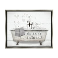СТУПЕЛ КОГА сите не успеваат меурчиња за бања со типографија сликање сива пловичка врамена уметничка печатена wallидна уметност